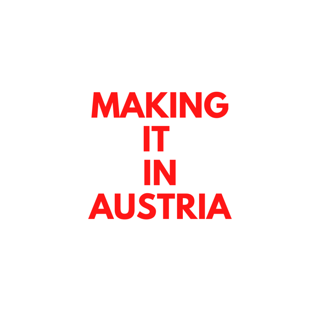 Netzwerk der Woche: Making it in Austria