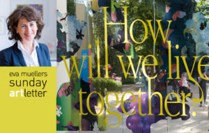 eva muellers sunday artletter: 2038 – HOW WILL WE LIVE TOGETHER