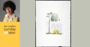 eva muellers sunday artletter: Von Hühnern und Menschen – oder – Ohne Moos nichts los