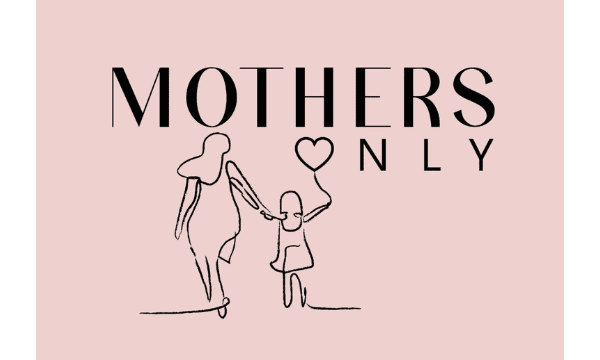 Mothers Only