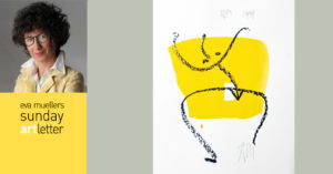 Eva Muellers Sunday Artletter – Willkommen zurück vom Urlaub