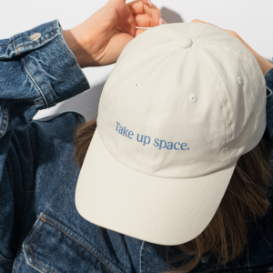 „take up space“ Cap