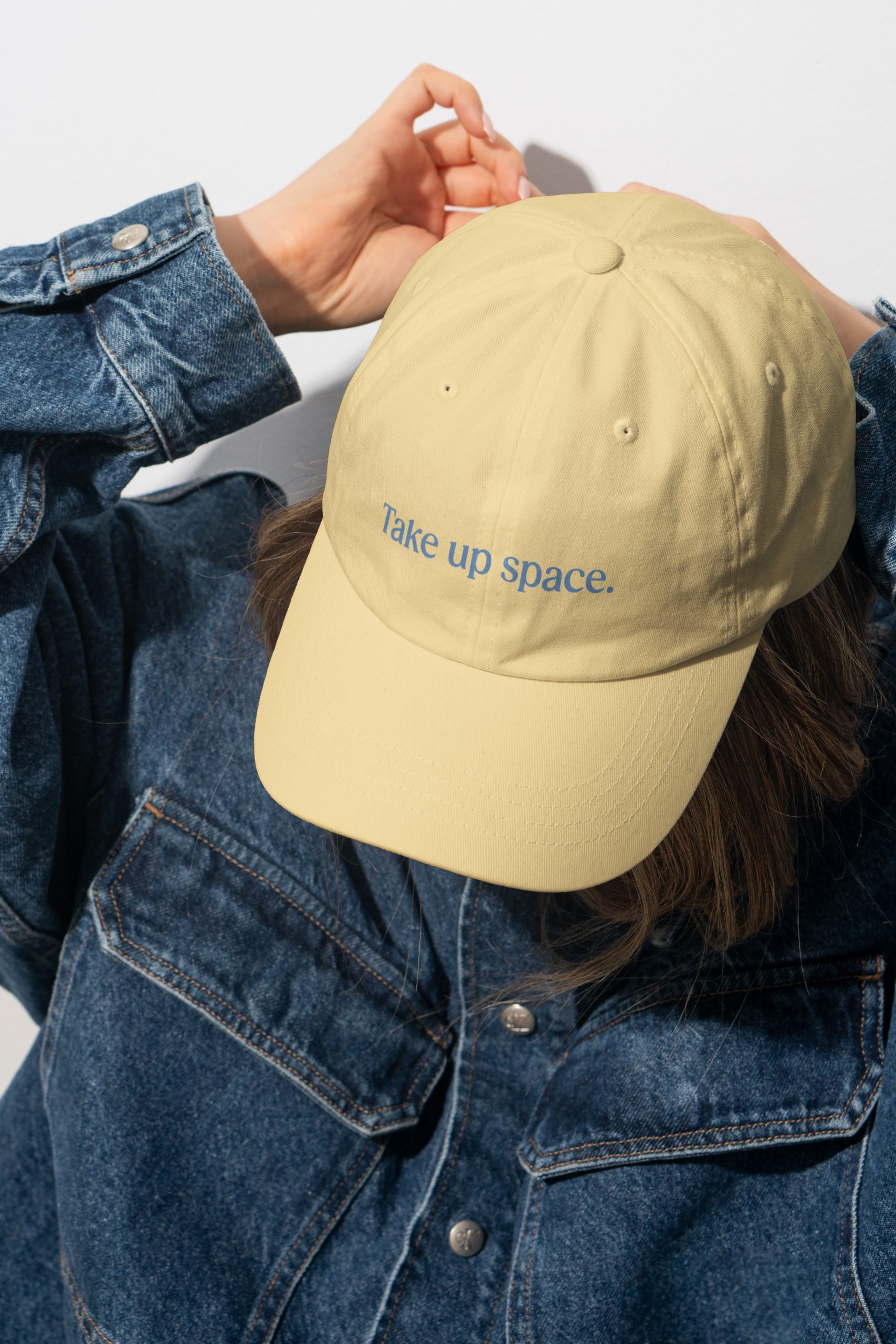 „take up space“ Cap