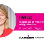 #impuls: Importance of Transformation in Digitalization mit Esther Recktenwald