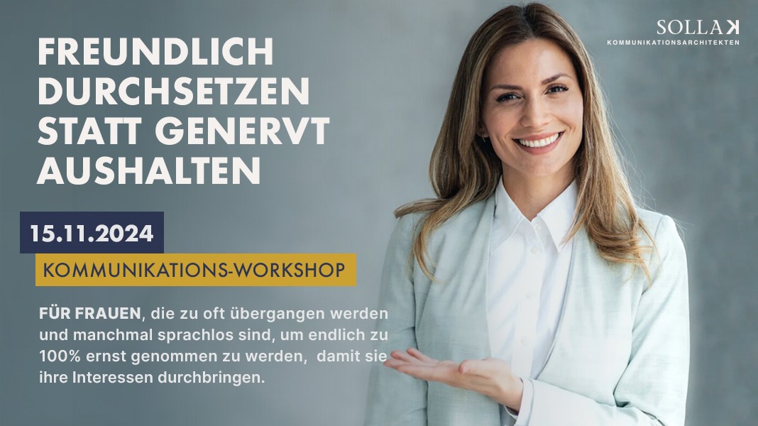 Kommunikations-Workshop: Freundlich durchsetzen statt genervt aushalten