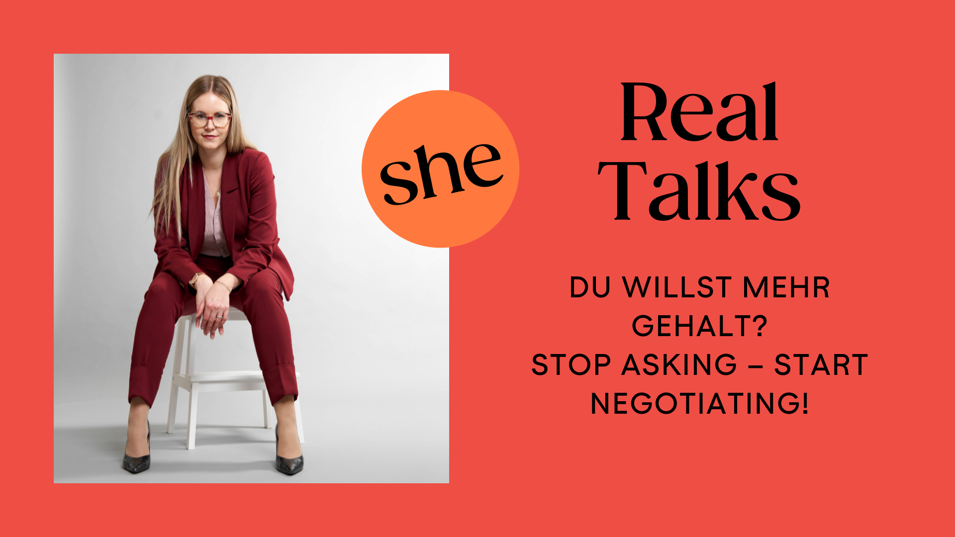 sheconomy Real Talk mit Katja Radlgruber: Du willst mehr Gehalt? Stop asking – Start negotiating!