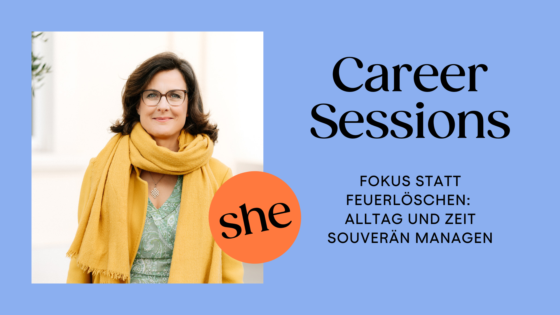 Career Session mit Maren Wölfl: Fokus statt Feuerlöschen - Alltag und Zeit souverän managen